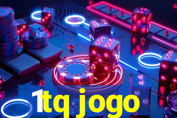 1tq jogo